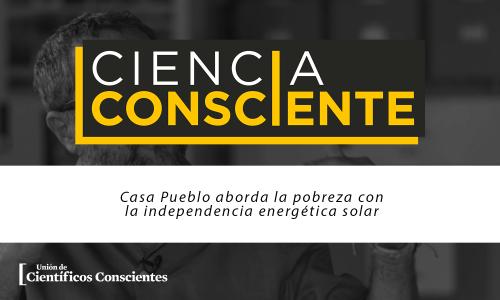Letrero de Ciencia Consciente con titular sobre Casa Pueblo y foto de Arturo Massol-Deyá